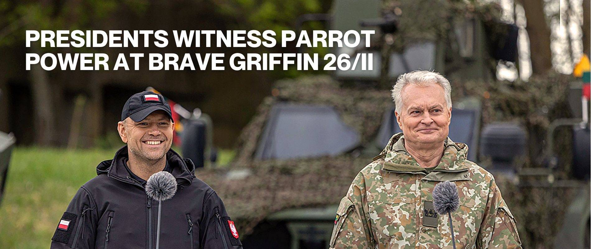 Presidents witness Parrot power at Brave Griffin 26-II