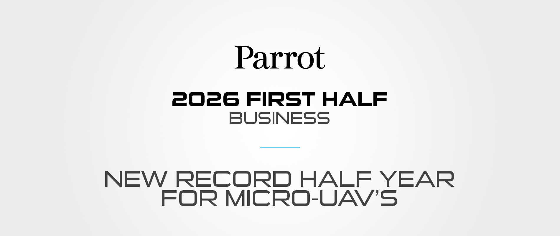 New record half year for micro-UAV’s, with +134% growth 